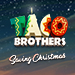 Taco Brothers Saving Christmas