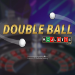 Double Ball