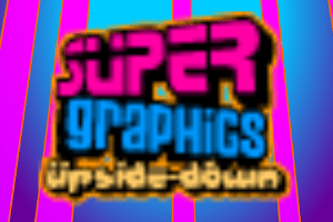 Super Graphics Upside Down