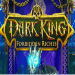 Dark King – Forbidden Riches